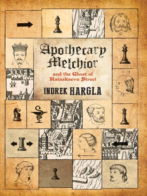 Title details for Apothecary Melchior and the Ghost of Rataskaevu Street by Indrek Hargla - Wait list